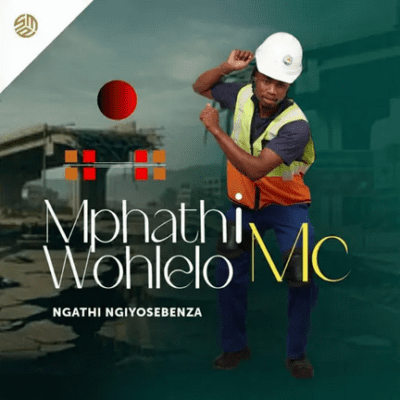 Mphathiwohlelo MC, Ngathi Ngiyosebenza, download ,zip, zippyshare, fakaza, EP, datafilehost, album, Maskandi Songs, Maskandi, Maskandi Mix, Maskandi Music, Maskandi Classics
