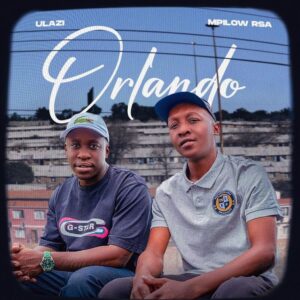 Mpilow RSA, Mpho Spizzy, uLazi, Orlando, download, zip, zippyshare, fakaza, EP, datafilehost, album, House Music, Amapinao, Amapiano 2026, Amapiano Mix, Amapiano Music