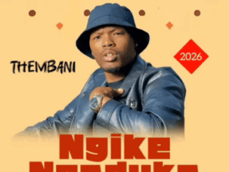 Ngike Ngaduka,, Thembani, mp3, download, datafilehost, toxicwap, fakaza, Maskandi Songs, Maskandi, Maskandi Mix, Maskandi Music, Maskandi Classics