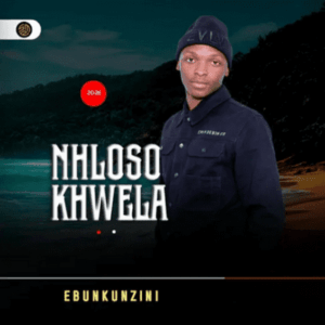 Nhloso Khwela, Ebunkunzini, download ,zip, zippyshare, fakaza, EP, datafilehost, album, Maskandi Songs, Maskandi, Maskandi Mix, Maskandi Music, Maskandi Classics