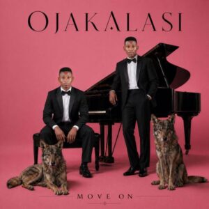 Ojakalasi, Move On, download ,zip, zippyshare, fakaza, EP, datafilehost, album, Maskandi Songs, Maskandi, Maskandi Mix, Maskandi Music, Maskandi Classics