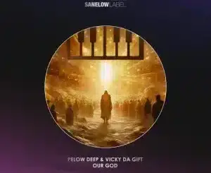 Pelow Deep, Our God, Undulative Mix, Vicky Da Gift, mp3, download, datafilehost, toxicwap, fakaza, Deep House Mix, Deep House, Deep House Music, Deep Tech, Afro Deep Tech, House Music
