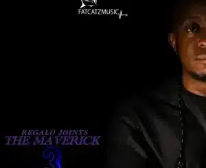 Regalo Joints, The MAVERICK 3,download ,zip, zippyshare, fakaza, EP, datafilehost, album, Afro House, Afro House 2026, Afro House Mix, Afro House Music, Afro Tech, House Music