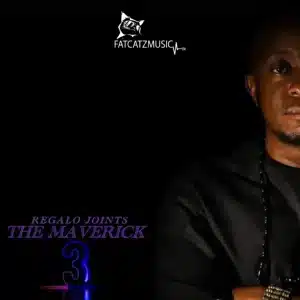 Regalo Joints, The MAVERICK 3,download ,zip, zippyshare, fakaza, EP, datafilehost, album, Afro House, Afro House 2026, Afro House Mix, Afro House Music, Afro Tech, House Music