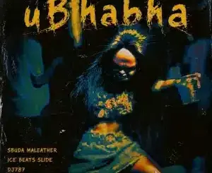 Sbuda Maleather, uBhabha, Ice Beats Slide, DJ 787,mp3, download, datafilehost, toxicwap, fakaza,House Music, Amapiano, Amapiano 2026, Amapiano Mix, Amapiano Music