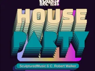 SculpturedMusic, House Party, Incl. Remixes, download ,zip, zippyshare, fakaza, EP, datafilehost, album, Deep House Mix, Deep House, Deep House Music, Deep Tech, Afro Deep Tech, House Music