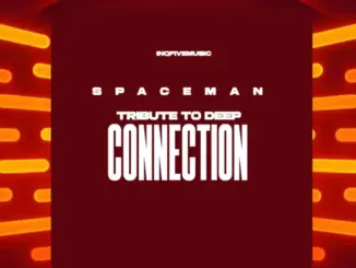 Spaceman, Tribute To Deep Connection, download ,zip, zippyshare, fakaza, EP, datafilehost, album, Afro House, Afro House 2026, Afro House Mix, Afro House Music, Afro Tech, House Music