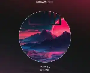 Toffo ZA, My Jam, mp3, download, datafilehost, toxicwap, fakaza, Deep House Mix, Deep House, Deep House Music, Deep Tech, Afro Deep Tech, House Music