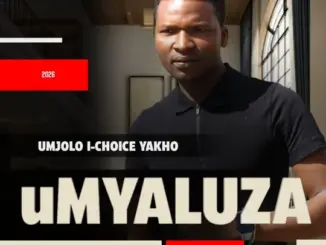 Umyaluza, umjolo I-choice yakho, download ,zip, zippyshare, fakaza, EP, datafilehost, album, Maskandi Songs, Maskandi, Maskandi Mix, Maskandi Music, Maskandi Classics