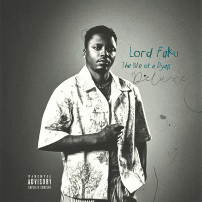 Yanga Chief, Lord Faku, The Life Of A Dyan, Deluxe, download ,zip, zippyshare, fakaza, EP, datafilehost, album, Hiphop, Hip hop music, Hip Hop Songs, Hip Hop Mix, Hip Hop, Rap, Rap Music