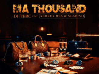 DJ Herc, Ma Thousand, Gerkey rsa, Sgmusii,mp3, download, datafilehost, toxicwap, fakaza,House Music, Amapiano, Amapiano 2026, Amapiano Mix, Amapiano Music