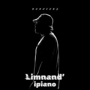 DonacoDJ, Limnand’iPiano Episode 2,download, zip, zippyshare, fakaza, EP, datafilehost, album, House Music, Amapinao, Amapiano 2026, Amapiano Mix, Amapiano Music
