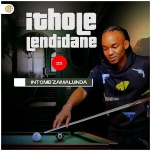 Ithole lendidane, Ntomb’zamalunda, download ,zip, zippyshare, fakaza, EP, datafilehost, album, Maskandi Songs, Maskandi, Maskandi Mix, Maskandi Music, Maskandi Classics
