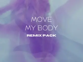 K Soul, M.Patrick, Move My Body Remixes,download ,zip, zippyshare, fakaza, EP, datafilehost, album, Afro House, Afro House 2026, Afro House Mix, Afro House Music, Afro Tech, House Music