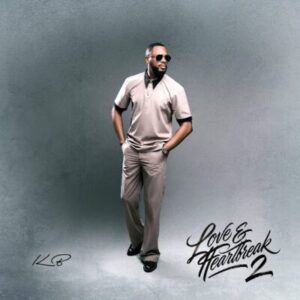 KB, Love, Heartbreak 2,download ,zip, zippyshare, fakaza, EP, datafilehost, album, Kwaito Songs, Kwaito, Kwaito Mix, Kwaito Music, Kwaito Classics, Pop Music, Pop, Afro-Pop