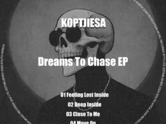 KoptjieSA, Dreams to Chase, download ,zip, zippyshare, fakaza, EP, datafilehost, album, Deep House Mix, Deep House, Deep House Music, Deep Tech, Afro Deep Tech, House Music