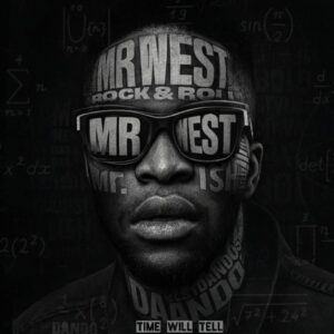 Mr West, Time Will Tell, mp3, download, datafilehost, toxicwap, fakaza,House Music, Amapiano, Amapiano 2026, Amapiano Mix, Amapiano Music