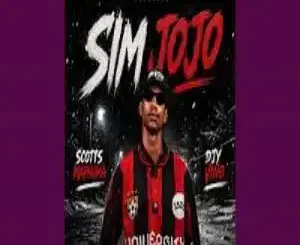 Scotts Maphuma, Sim Jojo, Djy Vino, mp3, download, datafilehost, toxicwap, fakaza,House Music, Amapiano, Amapiano 2026, Amapiano Mix, Amapiano Music