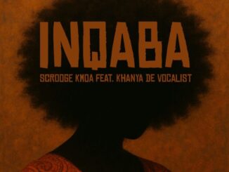 Scrooge KmoA, iNqaba, Khanya De Vocalist,mp3, download, datafilehost, toxicwap, fakaza,House Music, Amapiano, Amapiano 2026, Amapiano Mix, Amapiano Music
