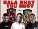 Sdala Deep, Dala What You Must, Slxcebeats, Dereal Bonile, mp3, download, datafilehost, toxicwap, fakaza,House Music, Amapiano, Amapiano 2026, Amapiano Mix, Amapiano Music