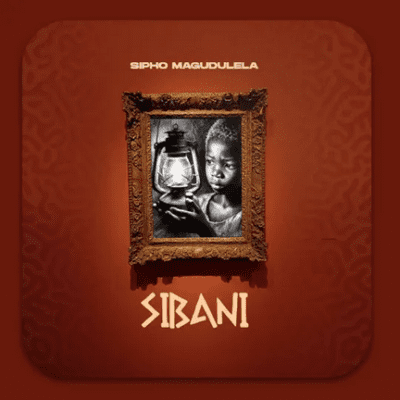 Sipho Magudulela, SIBANI, Cover Artwork, Tracklist,download, zip, zippyshare, fakaza, EP, datafilehost, album, House Music, Amapinao, Amapiano 2026, Amapiano Mix, Amapiano Music