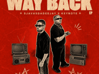 SjavasDaDeejay, Way Back, Keynote,mp3, download, datafilehost, toxicwap, fakaza,House Music, Amapiano, Amapiano 2026, Amapiano Mix, Amapiano Music