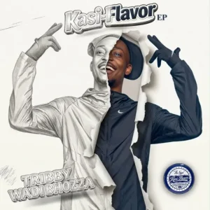 TribbyWadi Bhozza, Kasi Flavour, download, zip, zippyshare, fakaza, EP, datafilehost, album, House Music, Amapinao, Amapiano 2026, Amapiano Mix, Amapiano Music