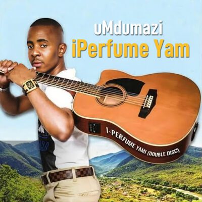 uMdumazi, iPerfume Yami,download ,zip, zippyshare, fakaza, EP, datafilehost, album, Maskandi Songs, Maskandi, Maskandi Mix, Maskandi Music, Maskandi Classics