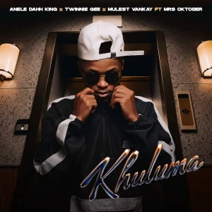 Anele Dahh King - Khuluma ft Mulest Vankay, Mrs Oktober & Twinnie Gee