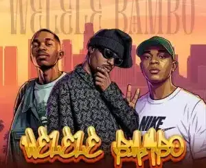 Benyric, Welele Bambo, Lowbass Djy, Ndibo Ndibs,mp3, download, datafilehost, toxicwap, fakaza,House Music, Amapiano, Amapiano 2026, Amapiano Mix, Amapiano Music