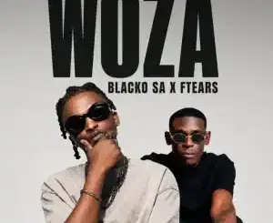 Blacko SA, Woza, Ftears, mp3, download, datafilehost, toxicwap, fakaza,House Music, Amapiano, Amapiano 2026, Amapiano Mix, Amapiano Music