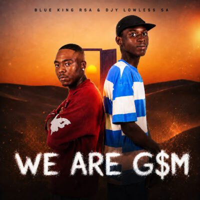 Blue King Rsa, Djy Lowless SA, We Are G$M,download ,zip, zippyshare, fakaza, EP, datafilehost, album, Gqom Beats, Gqom Songs, Gqom Music, Gqom Mix, House Music