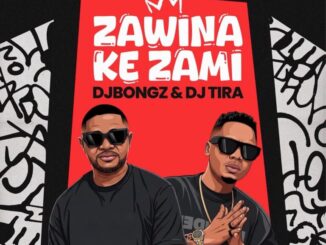 DJ Bongz, Zawina Ke Zami, DJ Tira,mp3, download, datafilehost, toxicwap, fakaza, Gqom Beats, Gqom Songs, Gqom Music, Gqom Mix, House Music