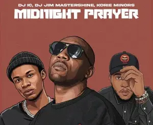 DJ IC, Midnight Prayers, DJ Jim Mastershiine, Korie Minors, mp3, download, datafilehost, toxicwap, fakaza, Afro House, Afro House 2026, Afro House Mix, Afro House Music, Afro Tech, House Music