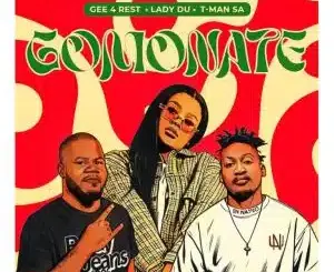 Gee 4 Rest, Gomonate, Lady Du, T-MAN SA, mp3, download, datafilehost, toxicwap, fakaza,House Music, Amapiano, Amapiano 2026, Amapiano Mix, Amapiano Music