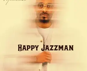 Happy Jazzman, Oasis,mp3, download, datafilehost, toxicwap, fakaza,House Music, Amapiano, Amapiano 2026, Amapiano Mix, Amapiano Music