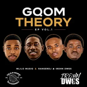 IRohn Dwgs, Mlilo Musiq, RangeRd, Gqom Theory Vol.1,download ,zip, zippyshare, fakaza, EP, datafilehost, album, Gqom Beats, Gqom Songs, Gqom Music, Gqom Mix, House Music