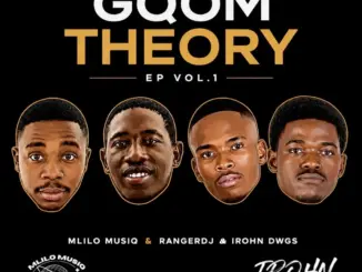 IRohn Dwgs, Mlilo Musiq, RangeRd, Gqom Theory Vol.1,download ,zip, zippyshare, fakaza, EP, datafilehost, album, Gqom Beats, Gqom Songs, Gqom Music, Gqom Mix, House Music