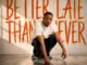 Idyllic RSA, Better Late Than Never, download, zip, zippyshare, fakaza, EP, datafilehost, album, House Music, Amapinao, Amapiano 2026, Amapiano Mix, Amapiano Music