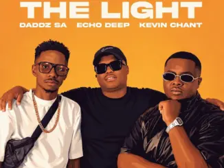 Kevin Chant, Daddz SA, Echo Deep, The Light, Radio Edit, download ,zip, zippyshare, fakaza, EP, datafilehost, album, Soulful House Mix, Soulful House, Soulful House Music, House Music