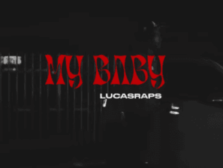 Lucasraps, My baby, Friday Freestyle No. 4, mp3, download, datafilehost, toxicwap, fakaza, Hiphop, Hip hop music, Hip Hop Songs, Hip Hop Mix, Hip Hop, Rap, Rap Music