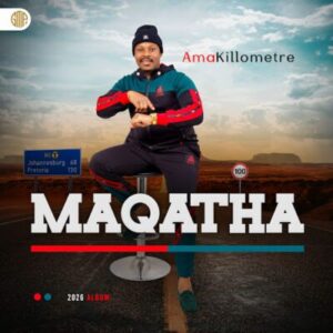 MAQATHA, AmaKillometre, download ,zip, zippyshare, fakaza, EP, datafilehost, album, Maskandi Songs, Maskandi, Maskandi Mix, Maskandi Music, Maskandi Classics