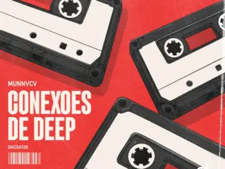 MUNNVCV, Conexoes de Deep, download ,zip, zippyshare, fakaza, EP, datafilehost, album, Deep House Mix, Deep House, Deep House Music, Deep Tech, Afro Deep Tech, House Music