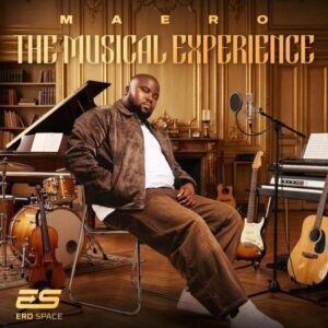 Maero, The Musical Experience,download, zip, zippyshare, fakaza, EP, datafilehost, album, House Music, Amapinao, Amapiano 2026, Amapiano Mix, Amapiano Music