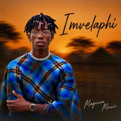 Magcina_Music, Imvelaphi, download ,zip, zippyshare, fakaza, EP, datafilehost, album, Afro House, Afro House 2026, Afro House Mix, Afro House Music, Afro Tech, House Music