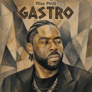 Mizo Phyll, Gastro Vol.1, download, zip, zippyshare, fakaza, EP, datafilehost, album, House Music, Amapinao, Amapiano 2026, Amapiano Mix, Amapiano Music