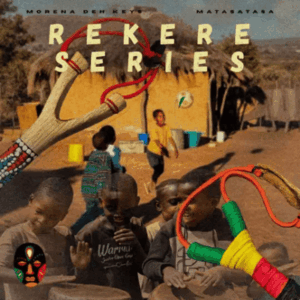 Morena deh keys, Matasatasa, REKERE SERIES,download, zip, zippyshare, fakaza, EP, datafilehost, album, House Music, Amapinao, Amapiano 2026, Amapiano Mix, Amapiano Music