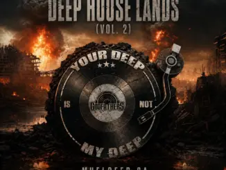 MuelDeep SA, The Godfathers of Deep House SA, Into The Deep House Lands, Vol. 2, download ,zip, zippyshare, fakaza, EP, datafilehost, album, Deep House Mix, Deep House, Deep House Music, Deep Tech, Afro Deep Tech, House Music