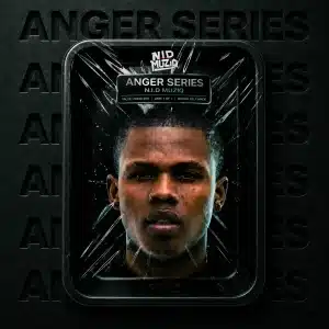 N.I.D Muziq, ANGER SERIES, download, zip, zippyshare, fakaza, EP, datafilehost, album, House Music, Amapinao, Amapiano 2026, Amapiano Mix, Amapiano Music