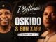 Oskido, Bun Xapa, I Believe Chapter 6 x Bun Xapa Hosted by Oskido, Moojo, Amsterdam & a Global Breakthrough, mp3, download, datafilehost, toxicwap, fakaza,House Music, Amapiano, Amapiano 2026, Amapiano Mix, Amapiano Music